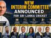Sri Lanka Cricket Overhaul: Interim Committee Appointed to Lead Major Reforms