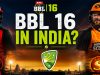 Chennai to host BBL 2026 opener? – BBL16